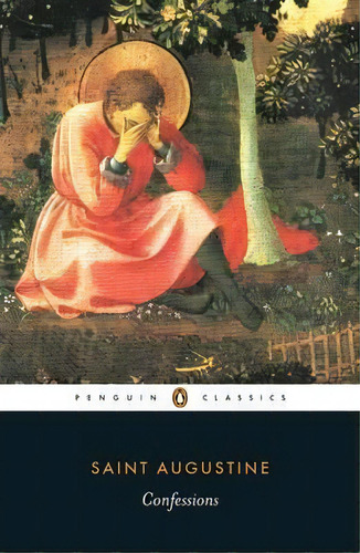 Confessions, De Saint Augustine. Editorial Penguin Books Ltd, Tapa Blanda En Inglés