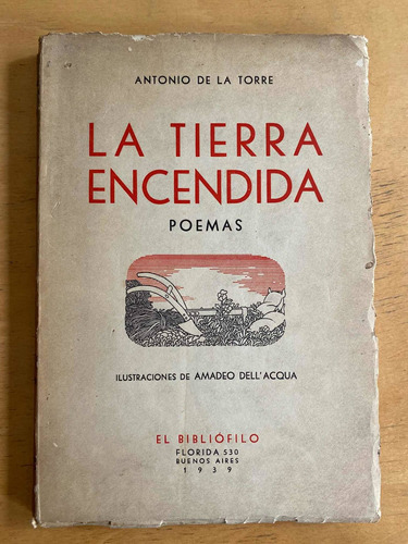 La Tierra Encendida. Poemas. - De La Torre, Antonio