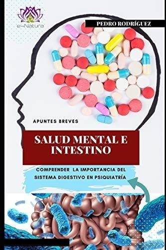 Salud Mental E Intestino: El Sistema Digestivo En Psiquiatrí