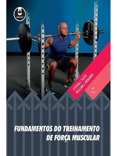 Fundamentos Do Treinamento De Força Muscular, De Steven J.; Kraemer, William J.. Editora Artmed, Capa Mole Em Português