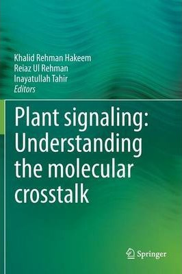 Libro Plant Signaling: Understanding The Molecular Crosst...