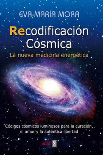 Libro - Recodificación Cósmica - Eva Maria Mora - Edaf