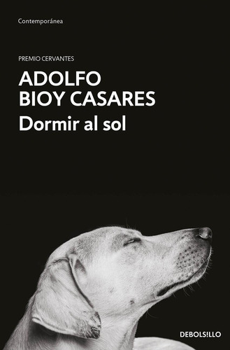 Libro: Dormir Al Sol. Bioy Casares, Adolfo. Debolsillo