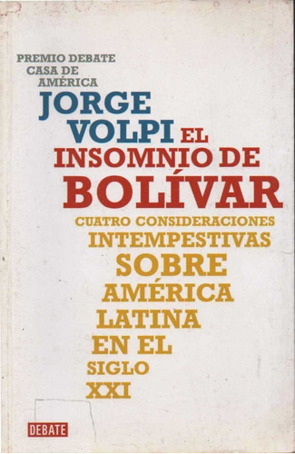 El Insomio De Bolivar Cuatro Consideraciones  Jorge Volpi
