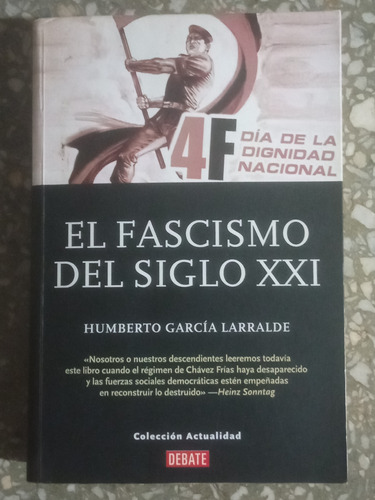 El Fascismo Del Siglo Xxi - Humberto García Larralde