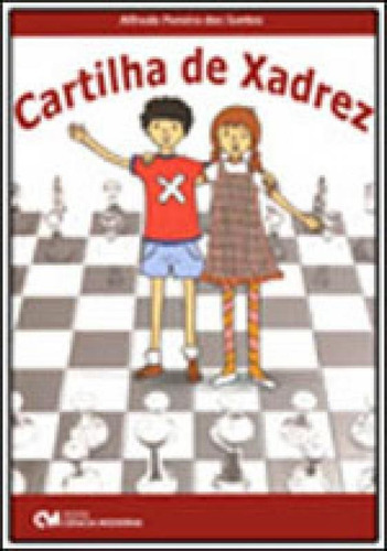Cartilha De Xadrez, De Santos, Alfredo Pereira Dos. Editora Ciencia Moderna, Capa Mole Em Português