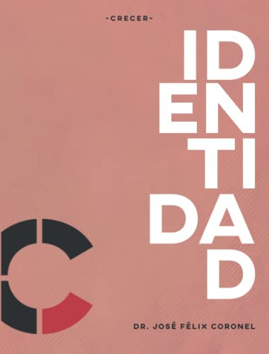 Identidad: Conoce Tu Verdadera Identidad -crecer-