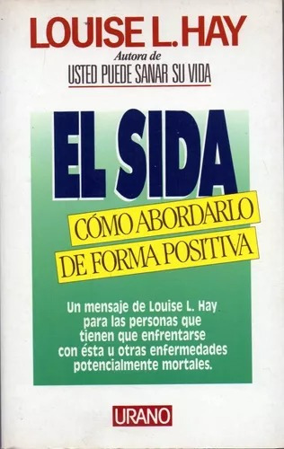 El Sida Como Abordarlo De Forma Positiva De Louise L.hay