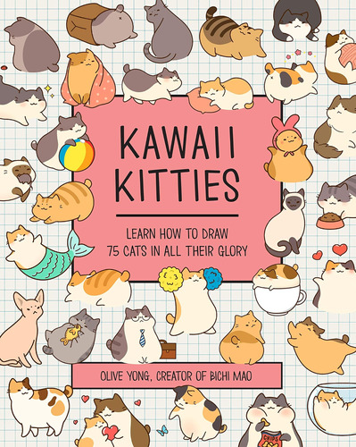 Libro: Kawaii Kitties: Learn How To Draw 75 Cats In All Thei