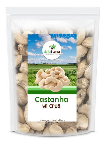 Castanha De Caju W1 Crua Vácuo 1 Kg Della Terra