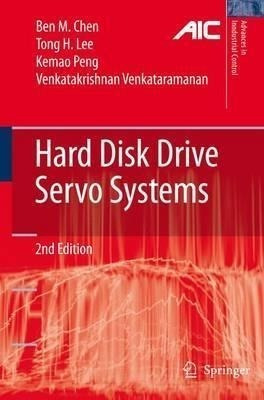 Hard Disk Drive Servo Systems - Ben M. Chen (hardback)