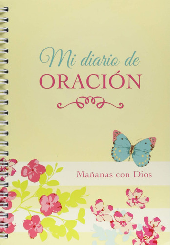 Libro: Mi Diario De Oración: Mañanas Con Dios (spanish Editi