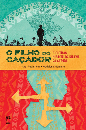 O filho do caçador: E outras histórias-dilema, de Rubinstein, Andi. Editora Original Ltda., capa mole em português, 2014