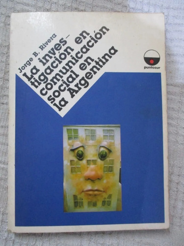 Comunicacion Social En La Argentina. Analisis, Investigación