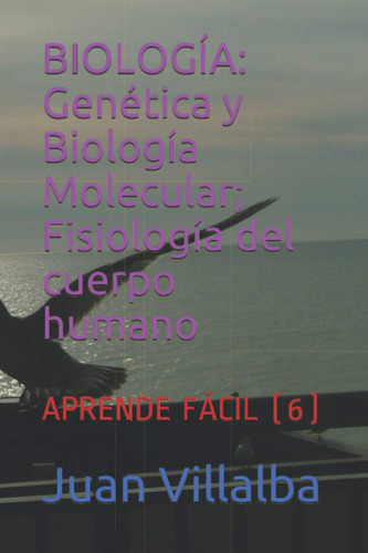 Libro: Biología: Genética Y Biología Molecular; Fisiología D