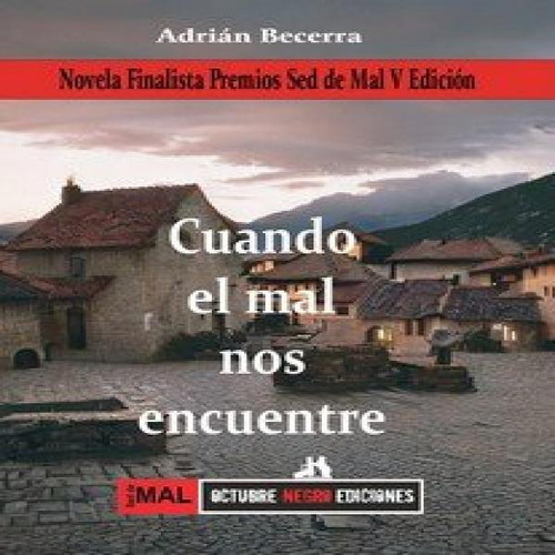 Cuando El Mal Nos Encuentre, De Adrian Becerra. Editorial Octubre Negro Ediciones, Tapa Blanda En Español, 2024