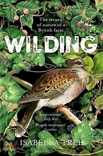 Book : Wilding The Return Of Nature To A British Farm -...