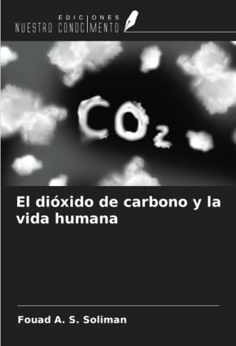 Libro: El Dióxido De Carbono Y La Vida Humana (spanish Editi