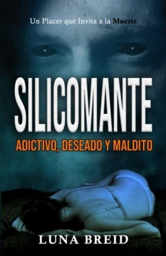 Silante Adictivo, Deseado Y Maldito Thriller.., De Breid, Luna. Editorial Independently Published En Español