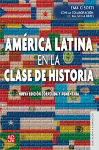 América Latina En La Clase De Historia - Cibotti