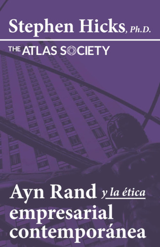 Libro: Ayn Rand Y La Ética Empresarial Contemporánea (spanis