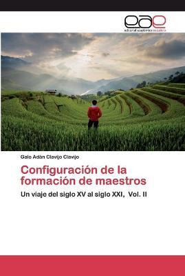 Libro Configuracion De La Formacion De Maestros - Galo Ad...