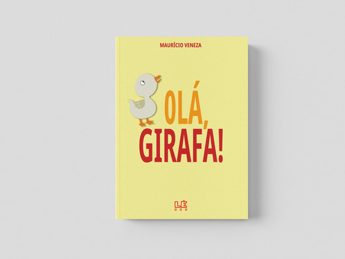 Olá, Girafa!, De Maurício Veneza. Editora Lê, Capa Mole Em Português