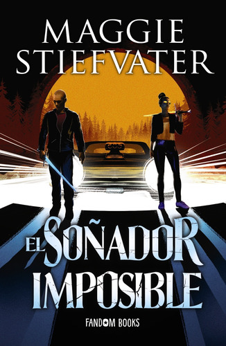 El soñador imposible, de Stiefvater, Maggie. Editorial Fandom Books, tapa dura en español, 2021
