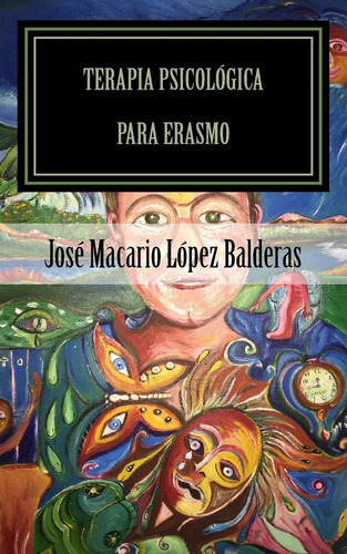 Libro: Terapia Psicologica Para Erasmo: Una Historia De Clau