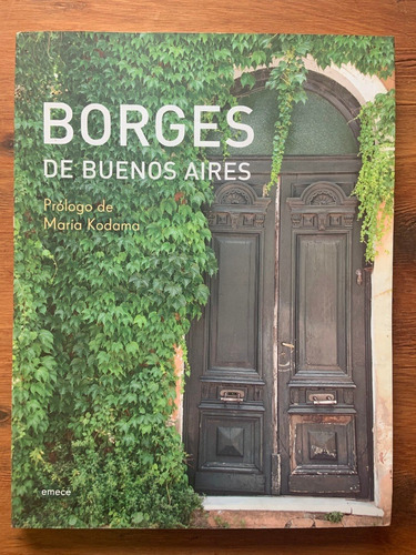 Borges De Buenos Aires. Prólogo De María Kodama