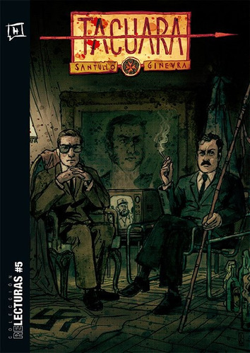 Tacuara, De Rodolfo Santullo. Editorial Historieteca, Tapa Blanda, Edición 1 En Español