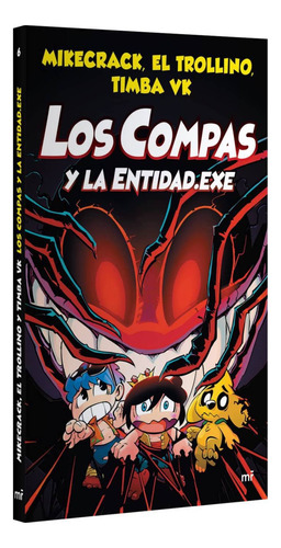 Los Compas Y La Entidad .exe (compas 6) / Mikecrack