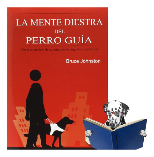 Libro La Mente Diestra Del Perro Guia Kns Bruce Johnston