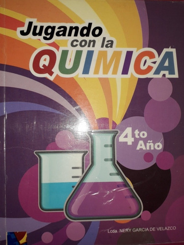 Libro Quimica Jugando Con La Química 4 To Año Bachillerato 