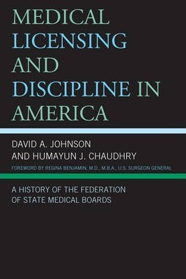 Libro Medical Licensing And Discipline In America : A His...