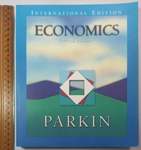 Economics 7°ed. International Edition-parkin