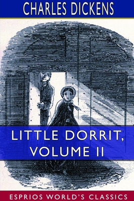 Libro Little Dorrit, Volume Ii (esprios Classics) - Dicke...