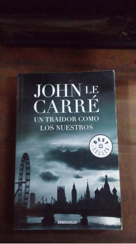 Libro Un Traidor Como Los Nuestros  John Le  Carré
