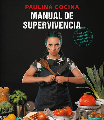 Imagen 1 de 1 de Libro Manual De Supervivencia - Paulina Cocina