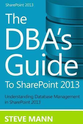 Libro The Dba's Guide To Sharepoint 2013 - Steven Mann