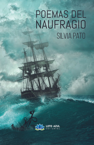 Poemas Del Naufragio - Pato Rico, Silvia