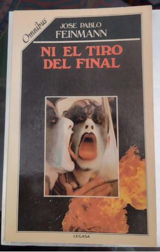 Ni Al Tiro Del Final..jose P Feinmann.