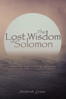 Libro The Lost Wisdom Of Solomon - Evans, Shadrach