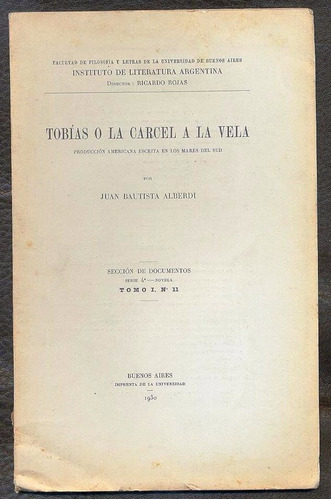 Juan Bautista Alberdi - Tobías O La Carcel A La Vela Novela