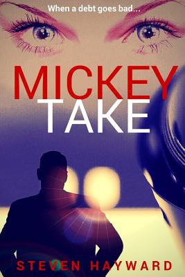 Libro Mickey Take: When A Debt Goes Bad... - Hayward, Ste...