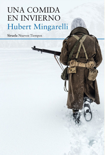 Una Comida En Invierno, De Mingarelli, Hubert. Editorial Siruela, Tapa Blanda En Español