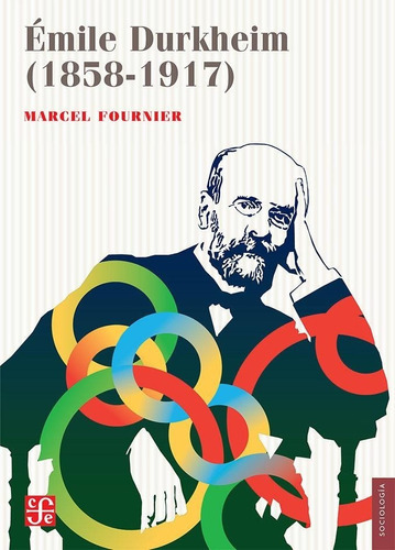 Mile Durkheim (1858-1917), De Fournier, Marcel., Vol. Volumen Unico. Editorial Fondo De Cultura Económica, Tapa Blanda, Edición 1 En Español