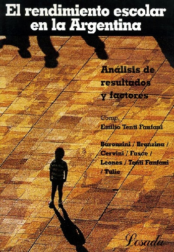 Rendimiento Escolar En La Argentina, El - Emilio Tenti Fanfa