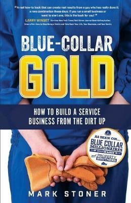 Libro Blue-collar Gold : How To Build A Service Business ...