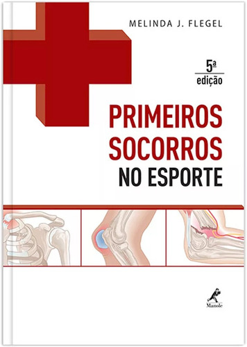 Primeiros socorros no esporte, de Flegel, Melinda J.. Editora Manole LTDA, capa mole em português, 2014
